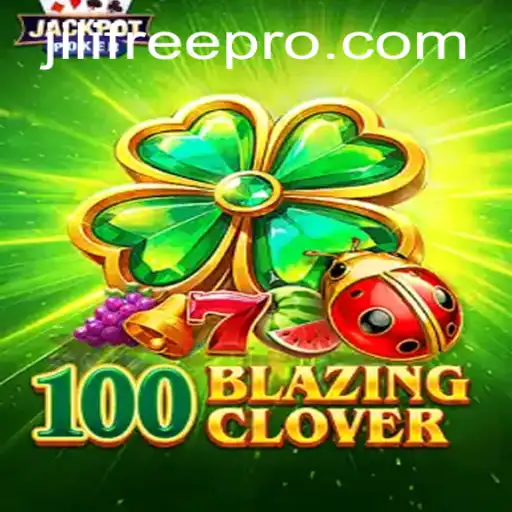 100BlazingClover: An Enthralling Gaming Experience with JILI Free Offers