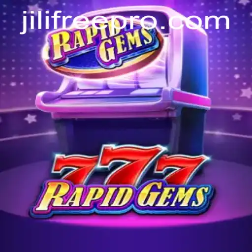 Discover the Thrills of RapidGems777: A Complete Guide to Jili Free Gaming